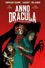 Anno Dracula 1895: seven days in mayhem / writer, Kim Newman ; artist, Paul McCaffrey ; colorist, Kevin Enhart ; inker, Bambos Georgiou ; letterer, Simon Bowland.