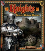 Knights : secrets of medieval warriors / [Henry Templeman].