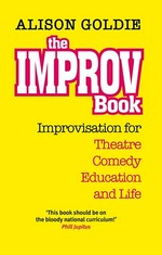 The improv book / Alison Goldie.