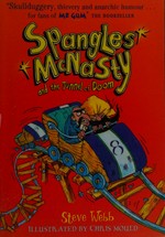 Spangles McNasty and the Tunnel of Doom / Steve Webb ; illustrated by Chris Mould.