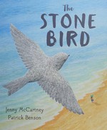 The stone bird / Jenny McCartney, Patrick Benson.