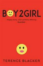 Boy2girl / Terence Blacker.