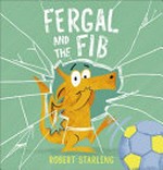 Fergal and the fib / Robert Starling.