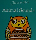Jane Foster's animal sounds.