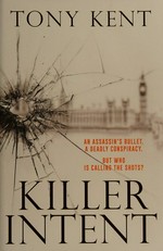 Killer intent / Tony Kent.