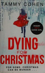 Dying for Christmas / Tammy Cohen.