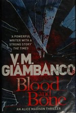 Blood and bone / V.M. Gianbanco.