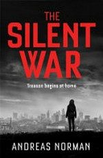 The silent war / Andreas Norman ; translated from the Swedish by Ian Giles.