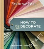 How to redecorate / Joa Studholme & Charlotte Cosby.
