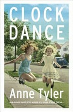 Clock dance / Anne Tyler.