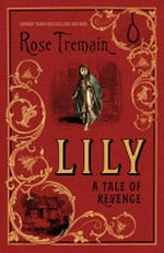 Lily / Rose Tremain.