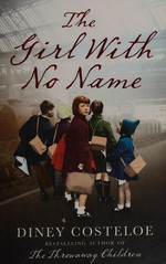 The girl with no name / Diney Costeloe.