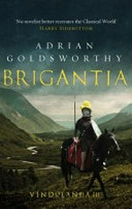 Brigantia / Adrian Goldsworthy.