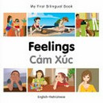 Feelings = Cảm Xúc : English-Vietnamese / designed by Hakan San Bortecin.