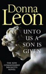 Unto us a son is given / Donna Leon.