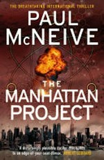 The Manhattan Project / Paul McNeive.
