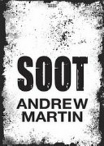 Soot / Andrew Martin.