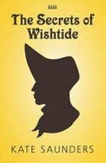 The secrets of Wishtide / Kate Saunders.