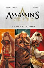 Assassin's creed: story Corbeyran ; art, Djillali Defali The hawk trilogy /