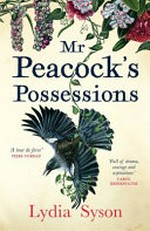 Mr Peacock's possessions / Lydia Syson.