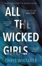 All the wicked girls / Chris Whitaker.