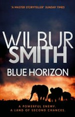 Blue horizon / Wilbur Smith.