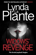 Widows' revenge / Lynda La Plante.