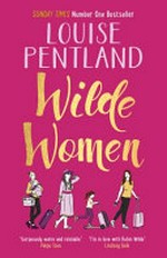 Wilde women / Louise Pentland.