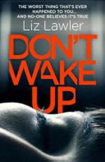 Don't wake up / Liz Lawler.