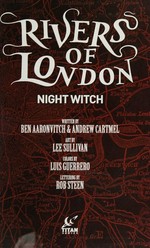 Rivers of London. Ben Aaronovitch. Night witch /