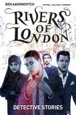 Rivers of London. written by Ben Aaronovitch & Andrew Cartmel ; art by Lee Sullivan ; colors by Luis Guerrero. Detective stories /