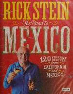 The road to Mexico / Rick Stein.
