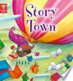 Story Town / author of adapted text: Katie Woolley.