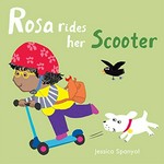 Rosa rides her scooter / Jessica Spanyol.