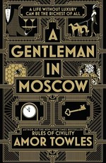 A gentleman in Moscow / Amor Towles.