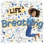 Life. by Holly Duhig. Breathing /