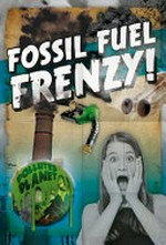 Fossil fuel frenzy / by Robin Twiddy.