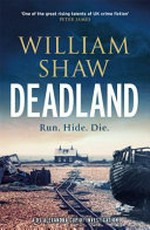 Deadland / William Shaw.
