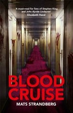 Blood cruise / Mats Strandberg ; [translated by Agnes Broomé]