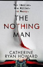 The nothing man / Catherine Ryan Howard.