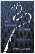 The Silver Road / Stina Jackson ; translated from the Swedish by Susan Beard.