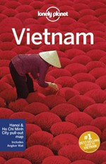 Vietnam / Iain Stewart, Brett Atkinson, Austin Bush, David Eimer, Nick Ray, Phillip Tang.