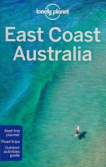 East Coast Australia / Andy Symington [and 10 others].
