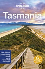 Tasmania / Charles Rawlings-Way and Virginia Maxwell.