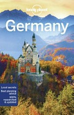 Germany / written and researched by Marc Di Duca, Anthony Ham, Catherine Le Nevez, Ali Lemer [and 5 others].