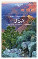 USA : top sights, authentic experiences / written and researched by Karla Zimmerman [and 18 others].