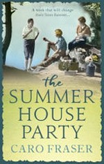 The summer house party / Caro Fraser.