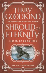 Shroud of Eternity / Terry Goodkind.