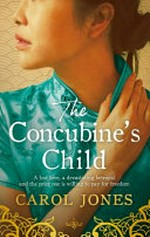 The concubine's child / Carol Jones.