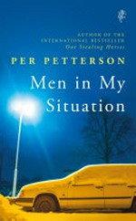 Men in my situation / Per Petterson ; translated by Ingvild Burkey.